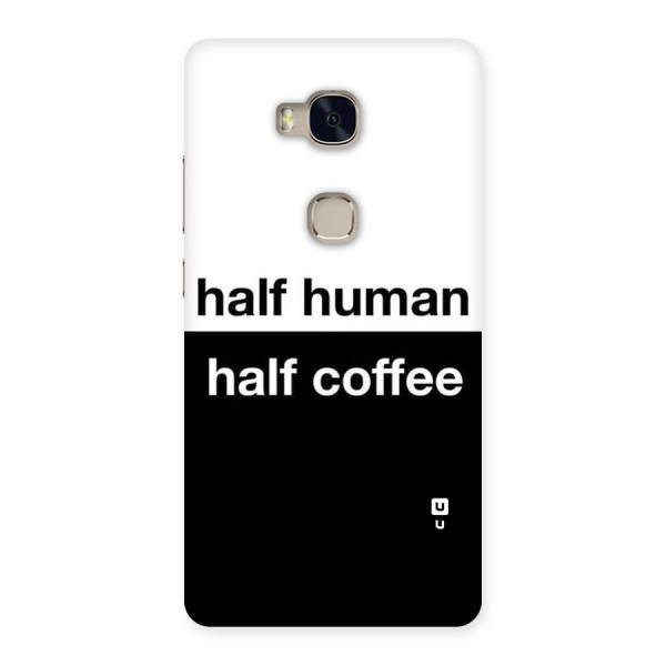 Half Human Half Coffee Back Case for Huawei Honor 5X