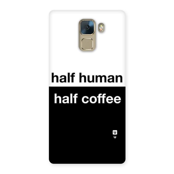 Half Human Half Coffee Back Case for Huawei Honor 7