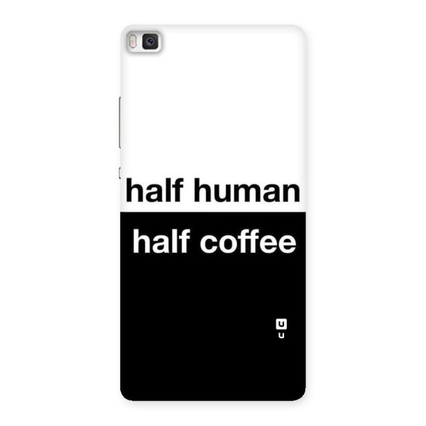 Half Human Half Coffee Back Case for Huawei P8
