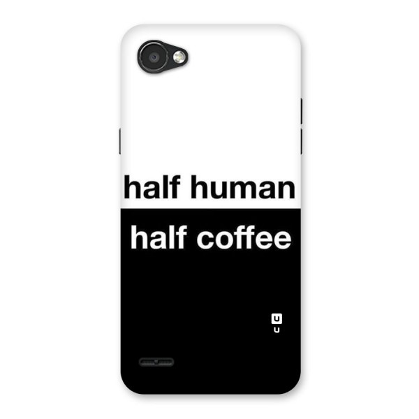Half Human Half Coffee Back Case for LG Q6