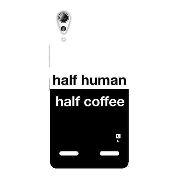 Half Human Half Coffee Back Case for Lenovo A6000
