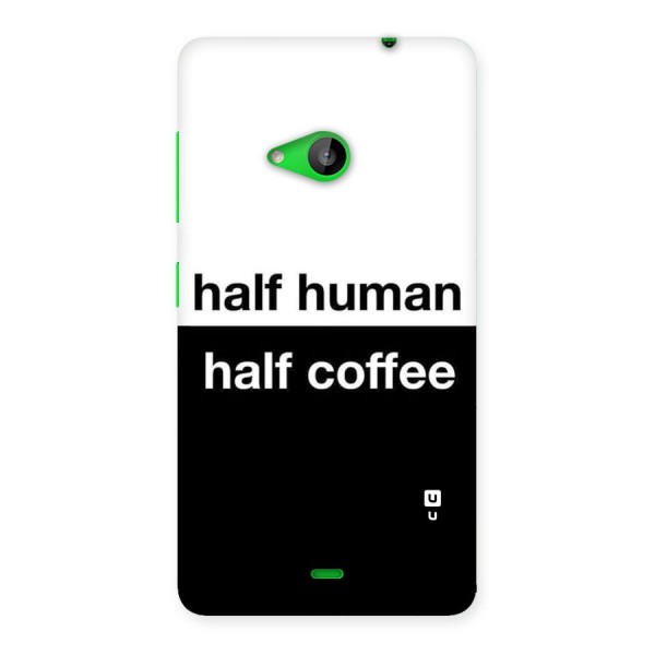 Half Human Half Coffee Back Case for Lumia 535