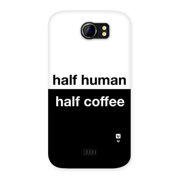 Half Human Half Coffee Back Case for Micromax Canvas 2 A110