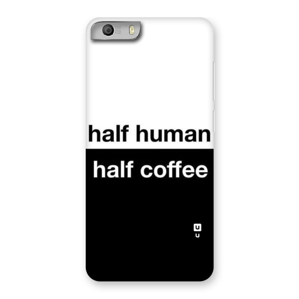 Half Human Half Coffee Back Case for Micromax Canvas Knight 2