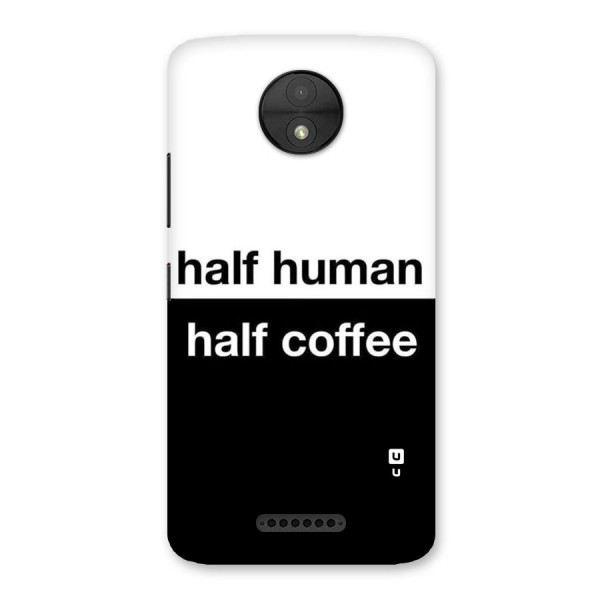 Half Human Half Coffee Back Case for Moto C