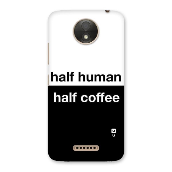 Half Human Half Coffee Back Case for Moto C Plus
