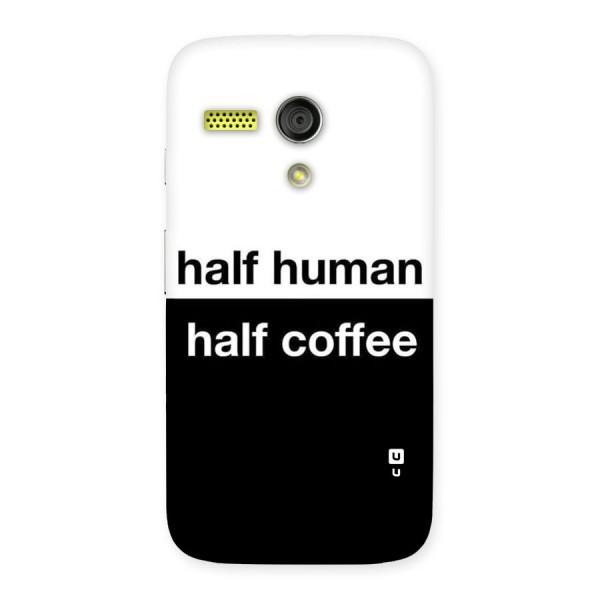 Half Human Half Coffee Back Case for Moto G