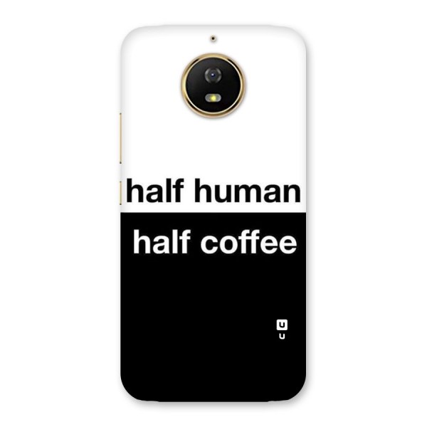 Half Human Half Coffee Back Case for Moto G5s