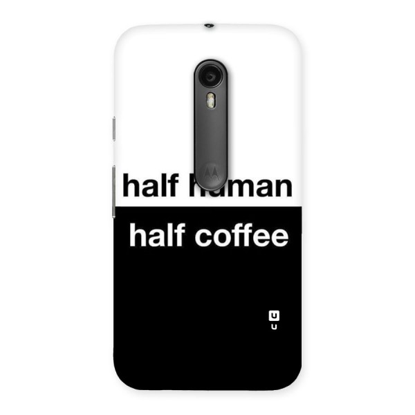 Half Human Half Coffee Back Case for Moto G Turbo