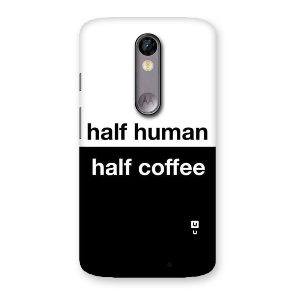 Half Human Half Coffee Back Case for Moto X Force
