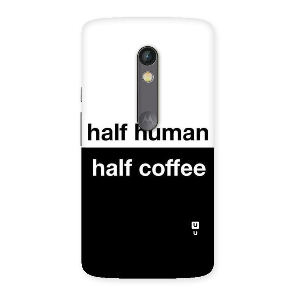 Half Human Half Coffee Back Case for Moto X Play