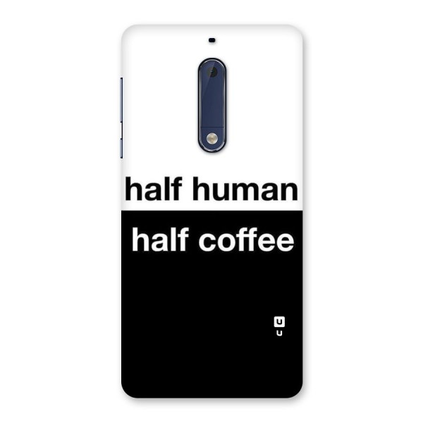 Half Human Half Coffee Back Case for Nokia 5
