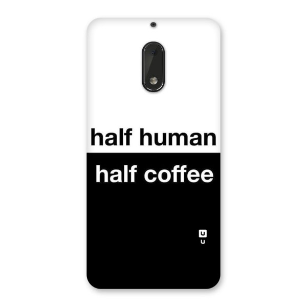 Half Human Half Coffee Back Case for Nokia 6