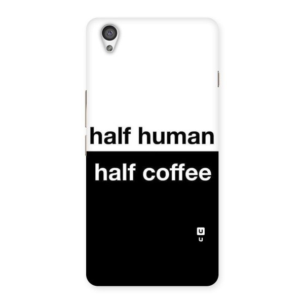 Half Human Half Coffee Back Case for OnePlus X