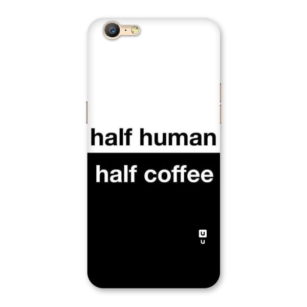Half Human Half Coffee Back Case for Oppo A39