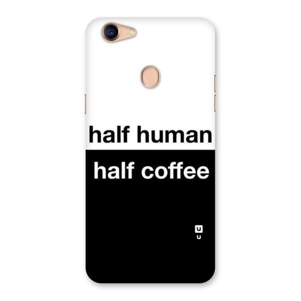 Half Human Half Coffee Back Case for Oppo F5