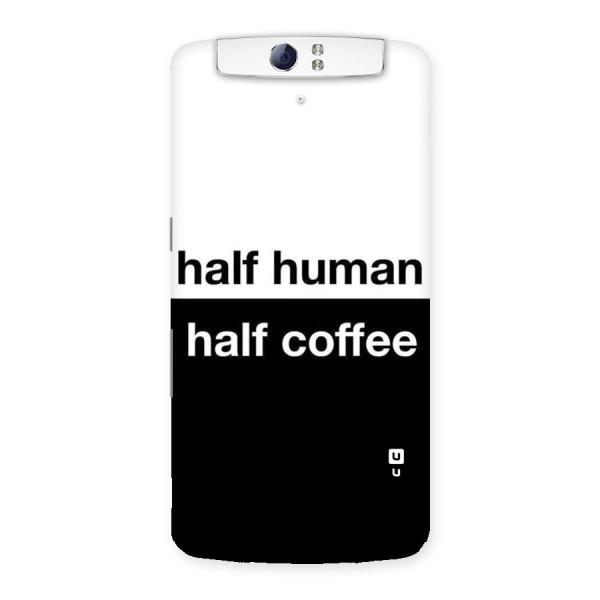 Half Human Half Coffee Back Case for Oppo N1