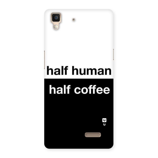Half Human Half Coffee Back Case for Oppo R7