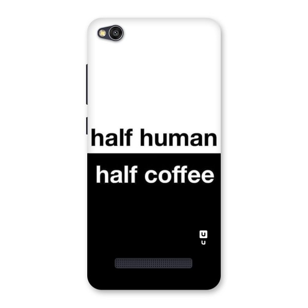 Half Human Half Coffee Back Case for Redmi 4A