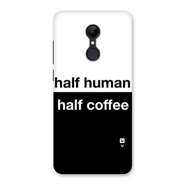 Half Human Half Coffee Back Case for Redmi 5