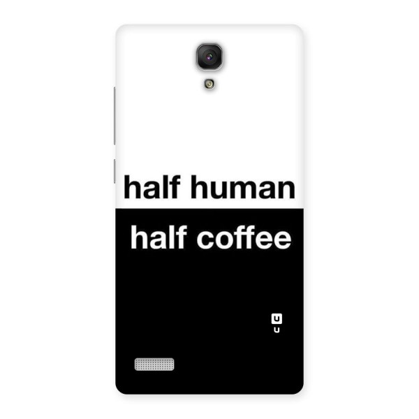 Half Human Half Coffee Back Case for Redmi Note Prime