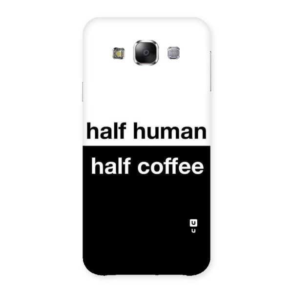 Half Human Half Coffee Back Case for Samsung Galaxy E5