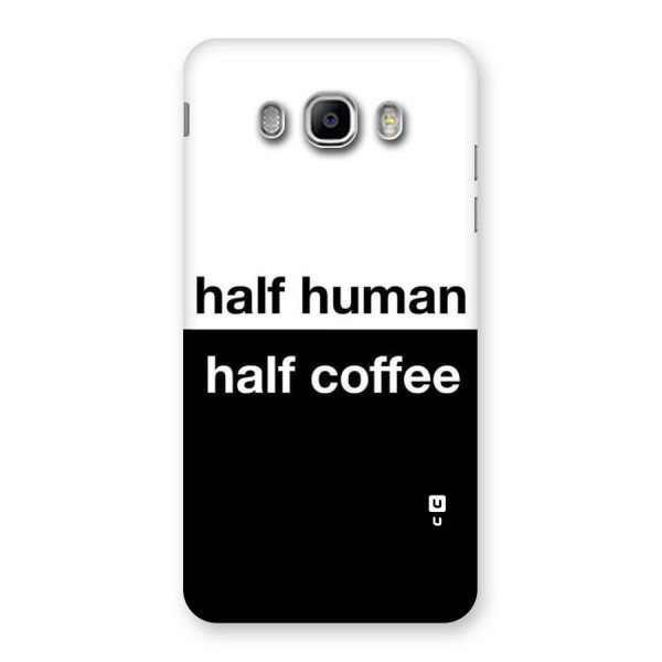Half Human Half Coffee Back Case for Samsung Galaxy J5 2016