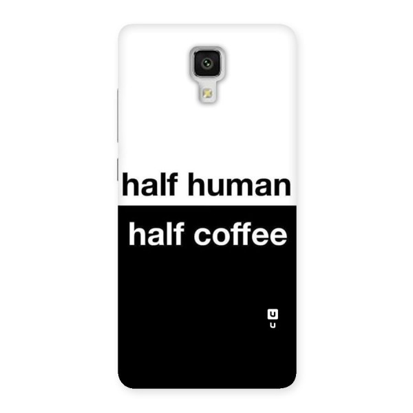 Half Human Half Coffee Back Case for Xiaomi Mi 4