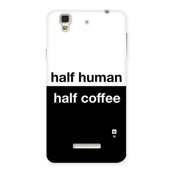 Half Human Half Coffee Back Case for YU Yureka Plus