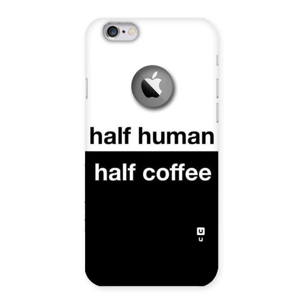 Half Human Half Coffee Back Case for iPhone 6 Logo Cut
