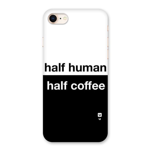 Half Human Half Coffee Back Case for iPhone 8