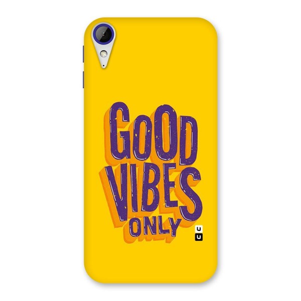 Happy Vibes Only Back Case for Desire 830