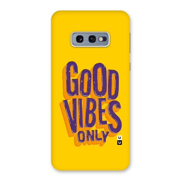 Happy Vibes Only Back Case for Galaxy S10e
