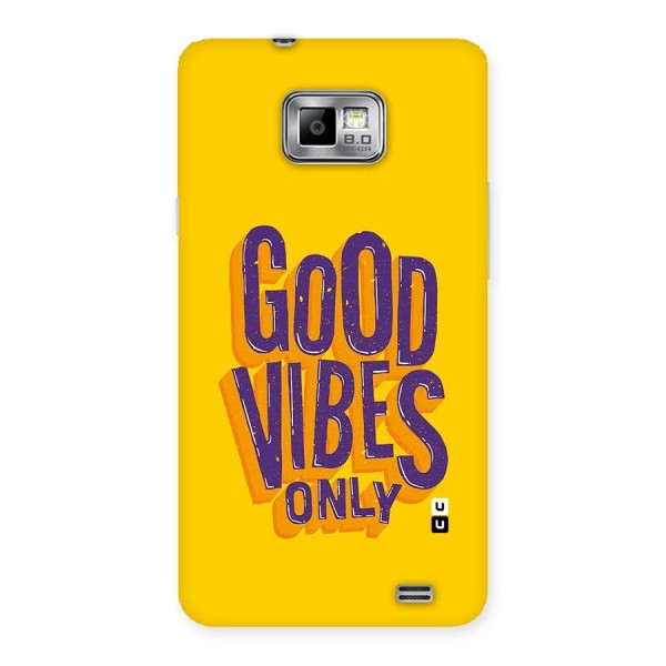Happy Vibes Only Back Case for Galaxy S2