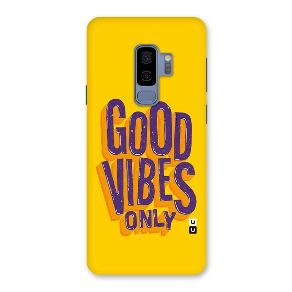 Happy Vibes Only Back Case for Galaxy S9 Plus