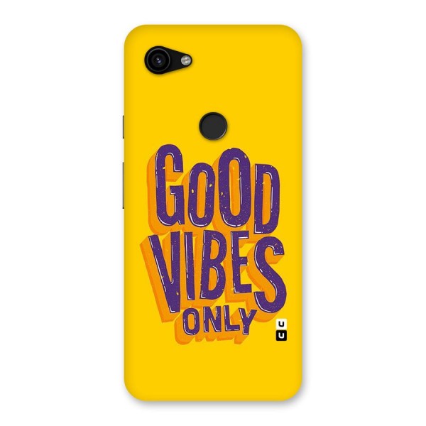 Happy Vibes Only Back Case for Google Pixel 3a XL