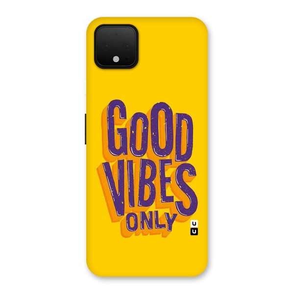 Happy Vibes Only Back Case for Google Pixel 4 XL