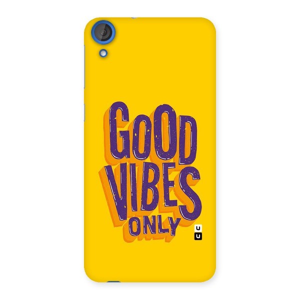 Happy Vibes Only Back Case for HTC Desire 820
