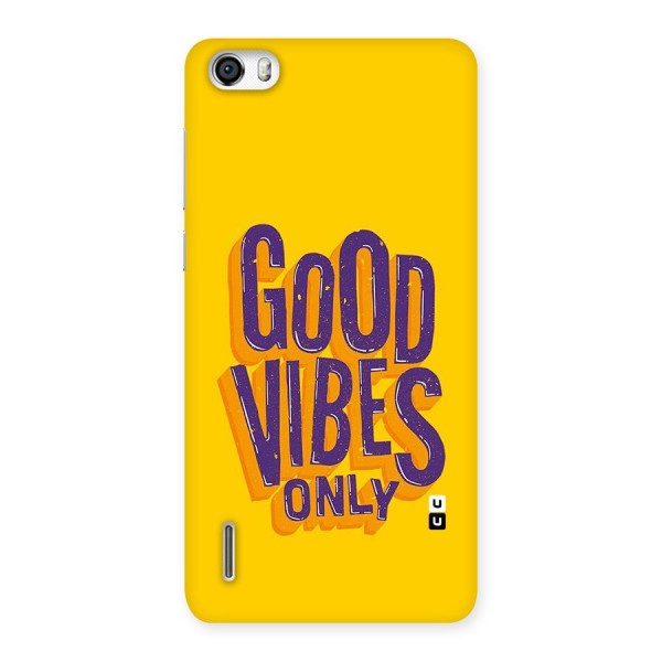 Happy Vibes Only Back Case for Honor 6