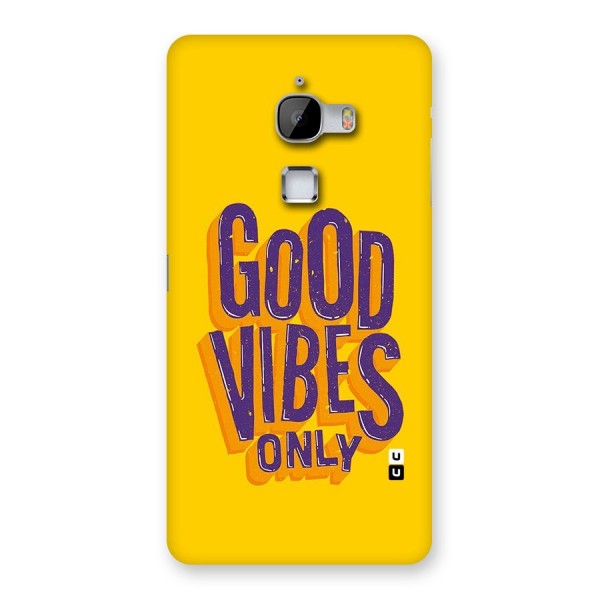 Happy Vibes Only Back Case for LeTv Le Max