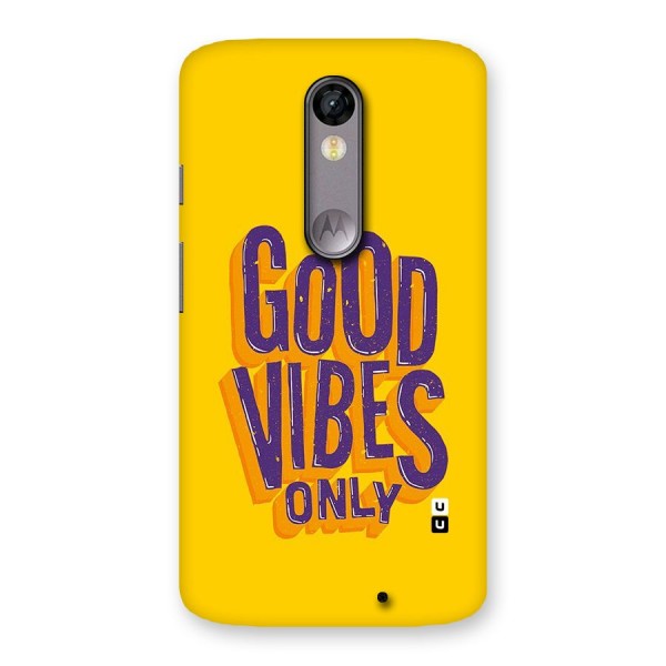 Happy Vibes Only Back Case for Moto X Force