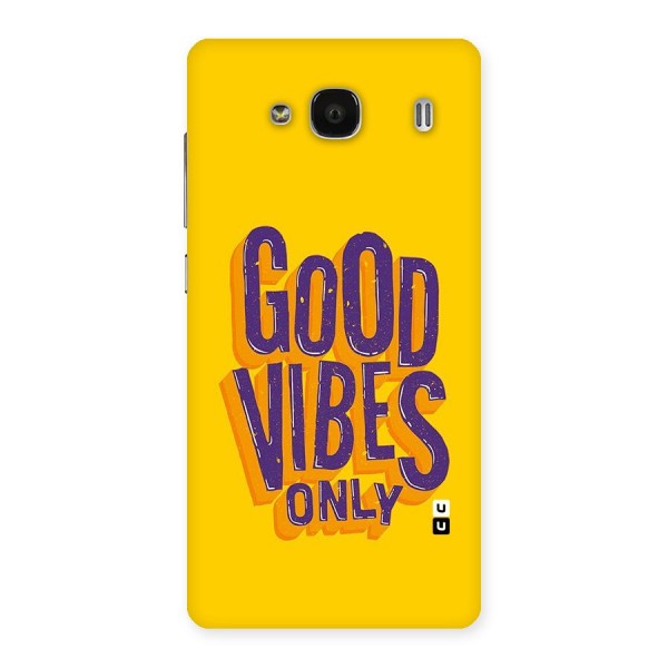 Happy Vibes Only Back Case for Redmi 2 Prime