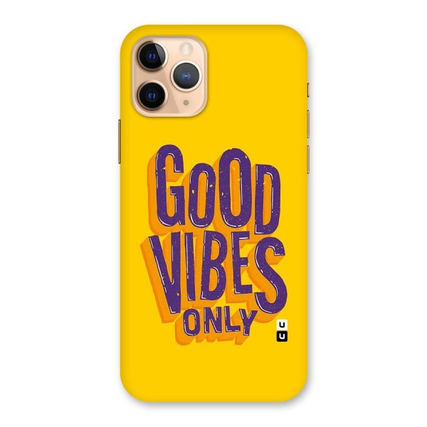 Happy Vibes Only Back Case for iPhone 11 Pro