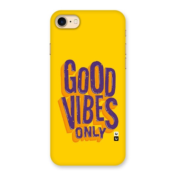 Happy Vibes Only Back Case for iPhone 7