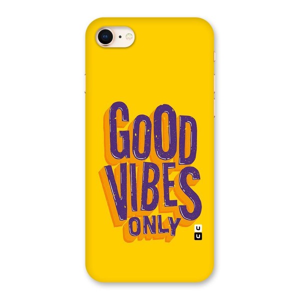 Happy Vibes Only Back Case for iPhone 8