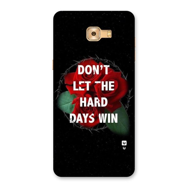 Hard Days No Win Back Case for Galaxy C9 Pro