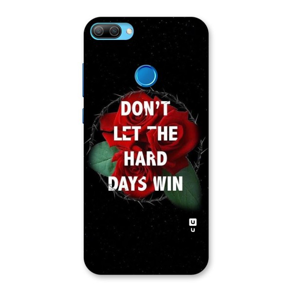 Hard Days No Win Back Case for Honor 9N