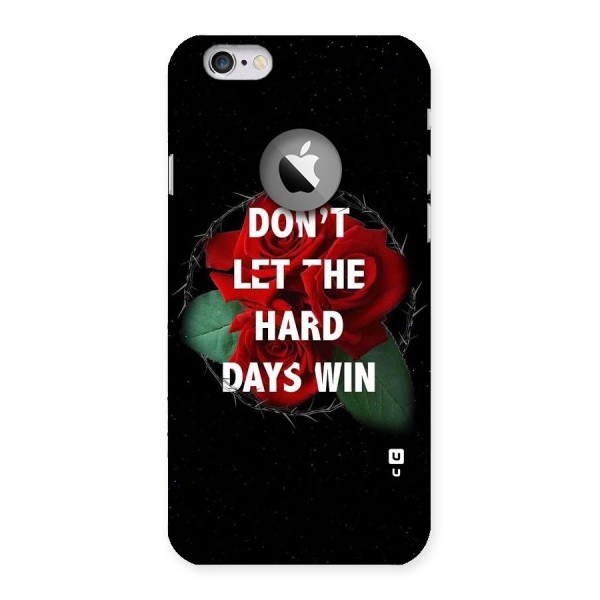 Hard Days No Win Back Case for iPhone 6 Logo Cut