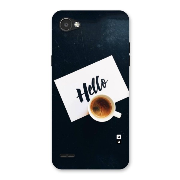 Hello Coffee Back Case for LG Q6