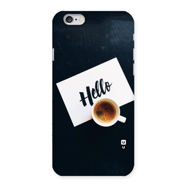 Hello Coffee Back Case for iPhone 6 6S